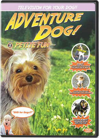 Adventure Dog DVD Volume 2: Petite Fun - Edutainment Television For Your Dog - Pet Media Plus