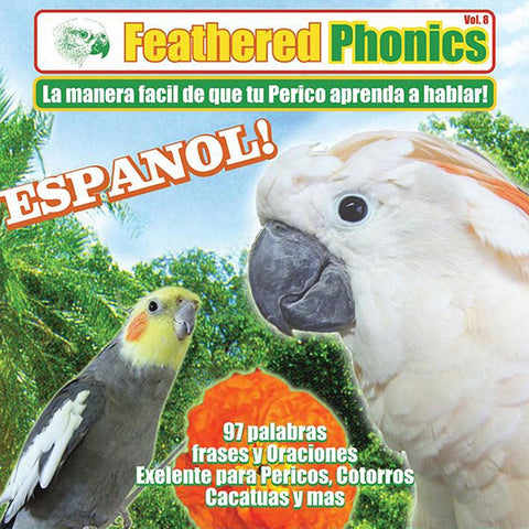 Feathered Phonics CD 8: Teach Your Bird or Parrot to Speak Spanish/Español! - Pet Media Plus