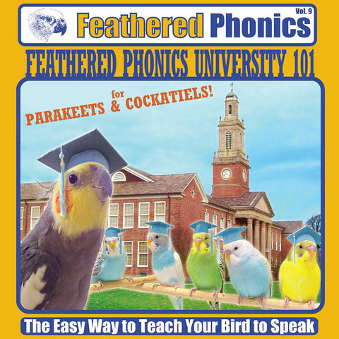 Feathered Phonics CD 9: Feathered Phonics University 101 - Teach Your Parrot or Bird to Speak! - Pet Media Plus